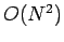 $O(N^2)$