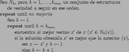 \begin{table}
\begin{tabbing}
123\=123\=123\= \kill
Sea $N_k$, para $k=1,\ldots,...
...k \leftarrow 1$ \\
\> \> \> sino $k \leftarrow k + 1$
\end{tabbing}\end{table}