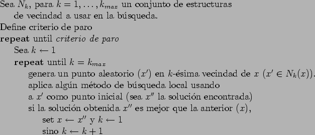 \begin{table}
\begin{tabbing}
123\=123\=123\= \kill
Sea $N_k$, para $k=1,\ldots,...
...k \leftarrow 1$ \\
\> \> \> sino $k \leftarrow k + 1$
\end{tabbing}\end{table}