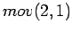 $mov(2,1)$