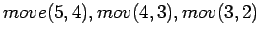 $move(5,4), mov(4,3), mov(3,2) $