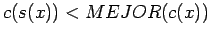 $c(s(x)) < MEJOR(c(x))$