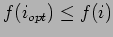$f(i_{opt}) \leq f(i)$