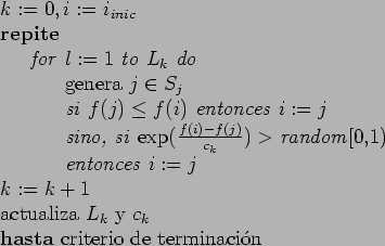 \begin{table}
\begin{tabbing}
123\= \kill
$k := 0, i := i_{inic}$ \\
\textbf{r...
... $c_k$ \\
\textbf{hasta} criterio de terminaci\a'{o}n
\end{tabbing}\end{table}
