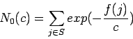 \begin{displaymath}N_0(c) = \sum_{j \in S} exp(- \frac{f(j)}{c}) \end{displaymath}