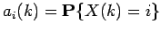 $a_i(k) = {\bf P}\{X(k) = i\}$