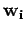 ${\bf {w}_i}$