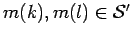 $m(k), m(l) \in \cal S'$