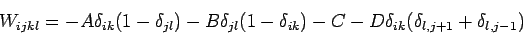 \begin{displaymath}
W_{ijkl} = -A \delta_{ik} (1 - \delta_{jl}) - B \delta_{jl} ...
...lta_{ik}) - C - D \delta_{ik}(\delta_{l,j+1} + \delta_{l,j-1})
\end{displaymath}