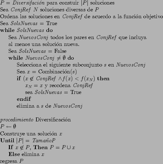 \begin{table}
\begin{tabbing}
123\=123\=123\=123\= \kill
$P =$ \emph{Diversifac...
...p x$ \\
\> \textbf{Else} elimina $x$ \\
regresa $P$
\end{tabbing}\end{table}