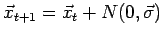 $\vec{x}_{t+1} = \vec{x}_t + N(0,\vec{\sigma})$