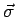 $\vec{\sigma}$