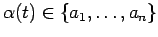 $\alpha(t) \in \{a_1, \ldots, a_n\}$