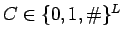 $C \in \{0,1,\char93 \}^L$