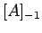 $[A]_{-1}$