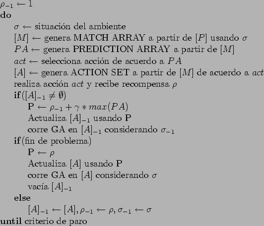 \begin{table}
\begin{tabbing}
123\=123\=123\= \kill
$\rho_{-1} \leftarrow 1$ \\...
...\leftarrow \sigma$ \\
\textbf{until} criterio de paro
\end{tabbing}\end{table}