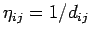 $\eta_{ij} = 1/d_{ij}$