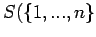 $S (\{1, ..., n\}$
