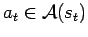$a_t \in
{\cal A}(s_t)$