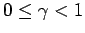 $0 \leq \gamma < 1$