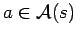 $a \in {\cal A}(s)$