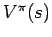$V^{\pi}(s)$