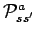 ${\cal P}_{ss'}^a$