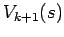 $V_{k+1}(s)$