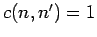 $c(n,n') = 1$