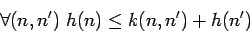 \begin{displaymath}\forall(n,n') \mbox{ } h(n) \leq k(n,n') + h(n') \end{displaymath}