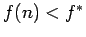 $f(n) < f^*$