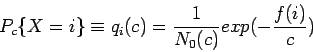 \begin{displaymath}P_c\{X = i\} \equiv q_i(c) = \frac{1}{N_0(c)} exp(- \frac{f(i)}{c})
\end{displaymath}
