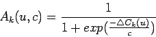 \begin{displaymath}A_k(u,c) = \frac{1}{1 + exp(\frac{- \triangle C_k(u)}{c})} \end{displaymath}