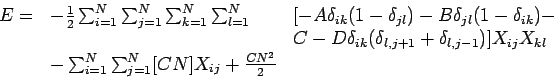 \begin{displaymath}
\begin{array}{lll}
E = & - \frac{1}{2} \sum_{i=1}^N \sum_{j=...
...{i=1}^N \sum_{j=1}^N [C N] X_{ij} + \frac{C N^2}{2}
\end{array}\end{displaymath}