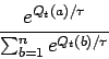 \begin{displaymath}
\frac{e^{Q_t(a)/\tau}}{\sum_{b=1}^n e^{Q_t(b)/\tau} }
\end{displaymath}